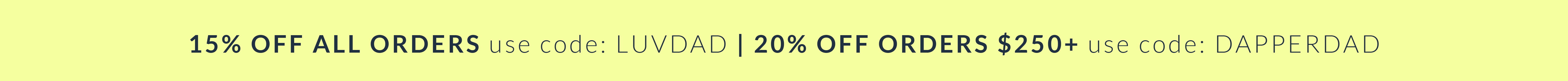 Father's Day Sale | 15% Off All Orders use code LUVDAD